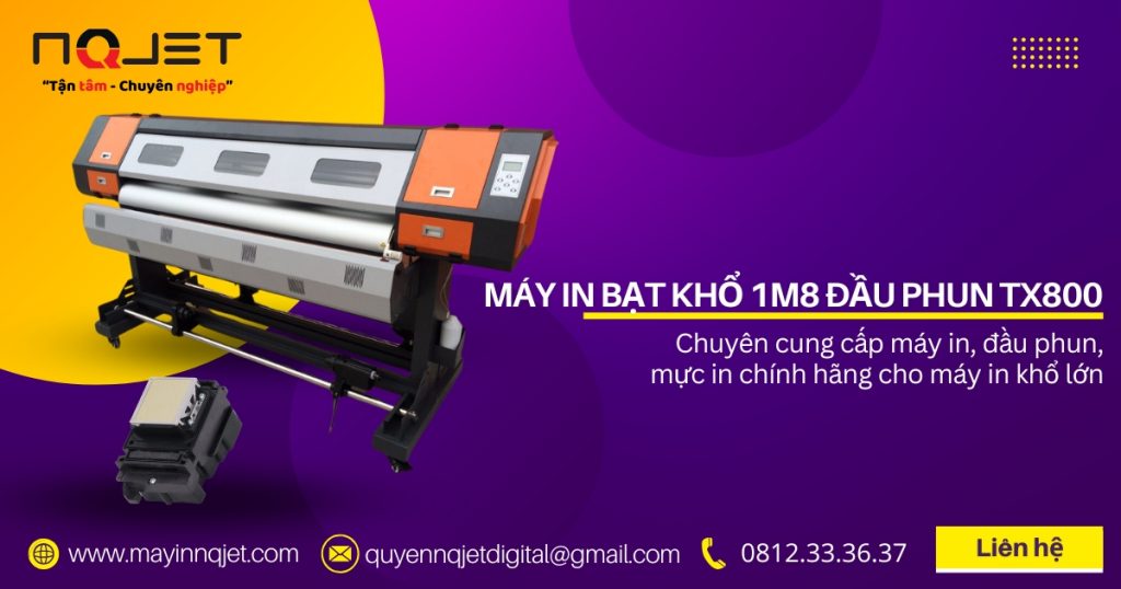 Máy in bạt khổ 1m8 lắp đầu phun TX800 Máy in bạt khổ 1m8 lắp đầu phun TX800