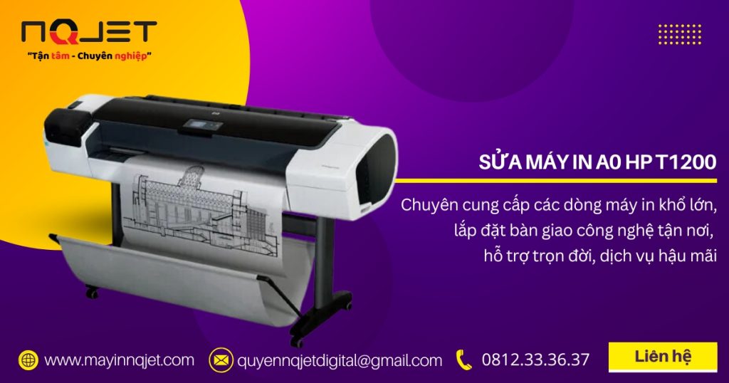 Sửa máy in A0 HP T1200 tận nơi uy tín và chuyên nghiệp tại TP. HCM