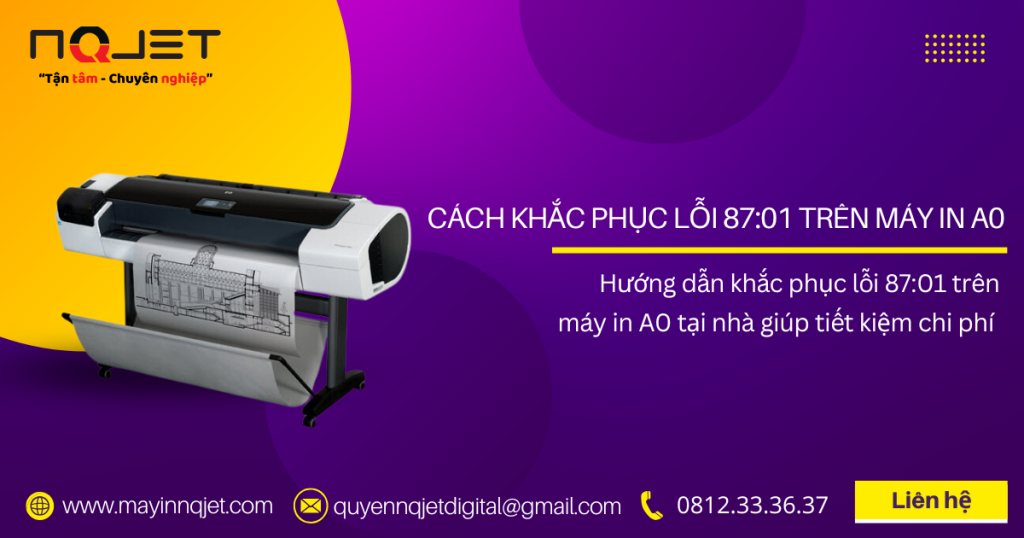 Cách khắc phục lỗi 8701 trên máy in A0 – Hướng dẫn chi tiết từ A-Z Cách khắc phục lỗi 8701 trên máy in A0 – Hướng dẫn chi tiết từ A-Z