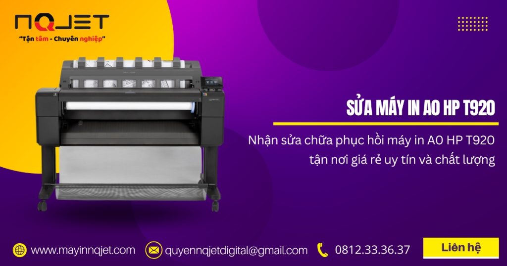 Sửa máy in A0 HP T920 tận nơi giá rẻ – Dịch vụ chuyên nghiệp, đảm bảo chất lượng