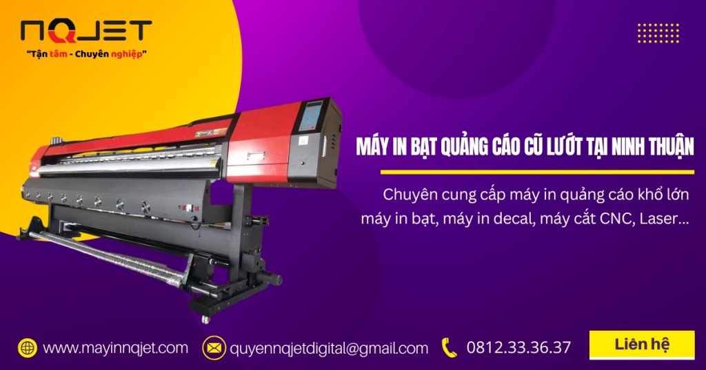 Có nên đầu tư máy in bạt quảng cáo cũ lướt tại Bình Thuận?