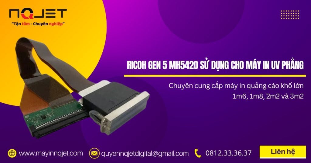 Ricoh Gen 5 MH5420 – Đầu in cho máy in UV phẳng