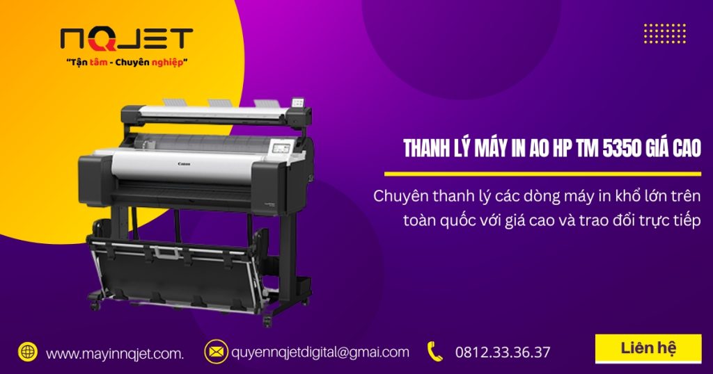 Thanh lý máy in A0 HP TM 5350 giá cao – Cơ hội tốt cho ai đang cần