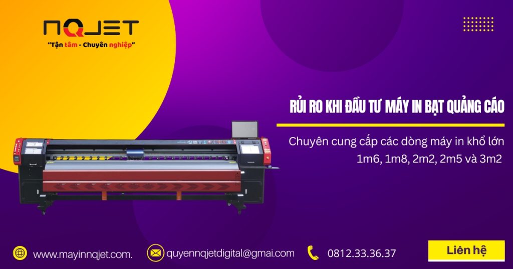 5 rủi ro khi đầu tư máy in bạt quảng cáo mà người mới cần biết 5 rủi ro khi đầu tư máy in bạt quảng cáo mà người mới cần biết