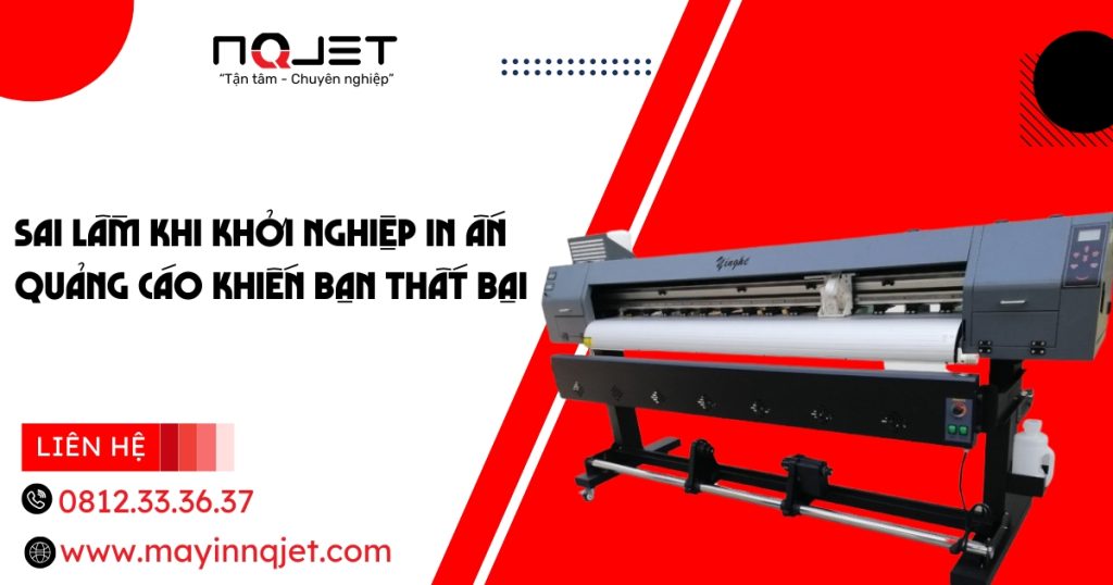 Sai lầm khi khởi nghiệp in ấn quảng cáo khiến bạn thất bại