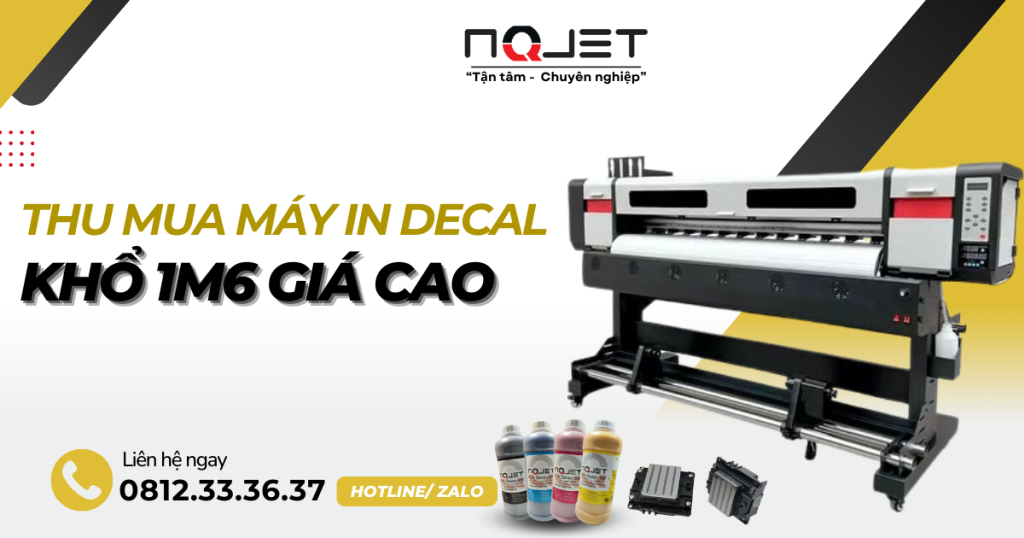 Thu mua máy in decal khổ 1m6 giá cao