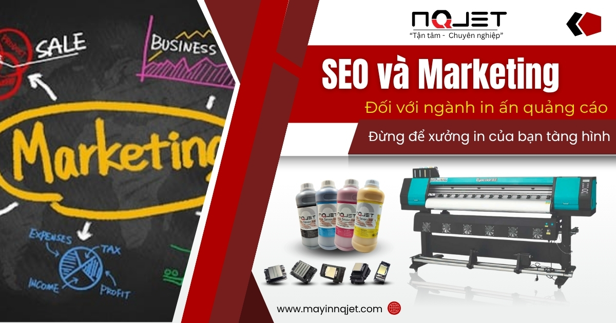 Ngành In Ấn Quảng Cáo Có Cần SEO và Marketing Không?