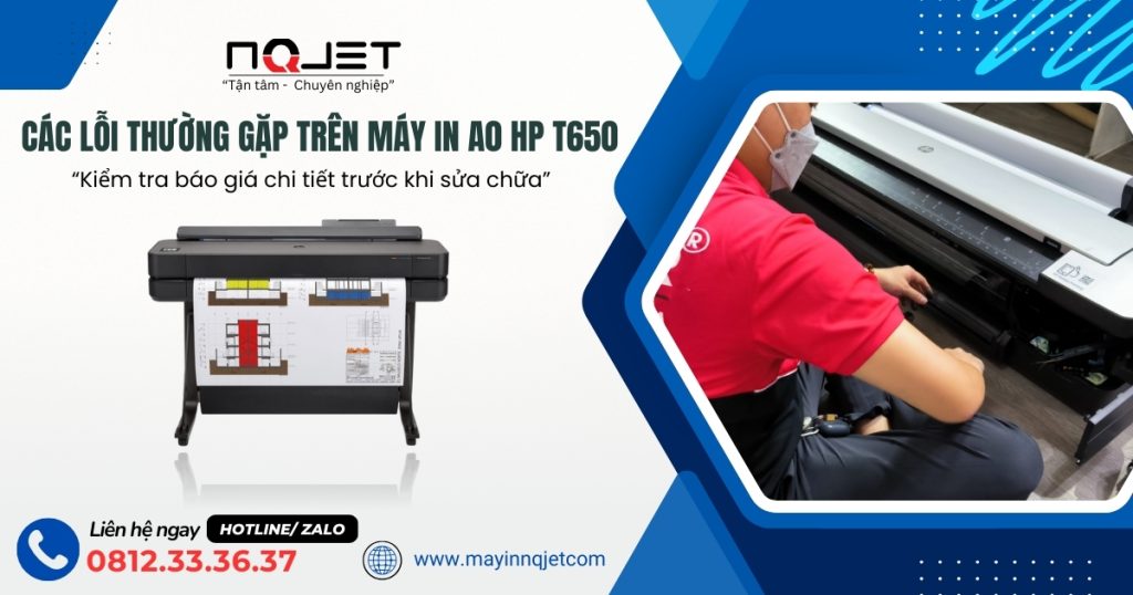 Top 5 lỗi thường gặp trên máy in HP T650 A0 và cách xử lý hiệu quả