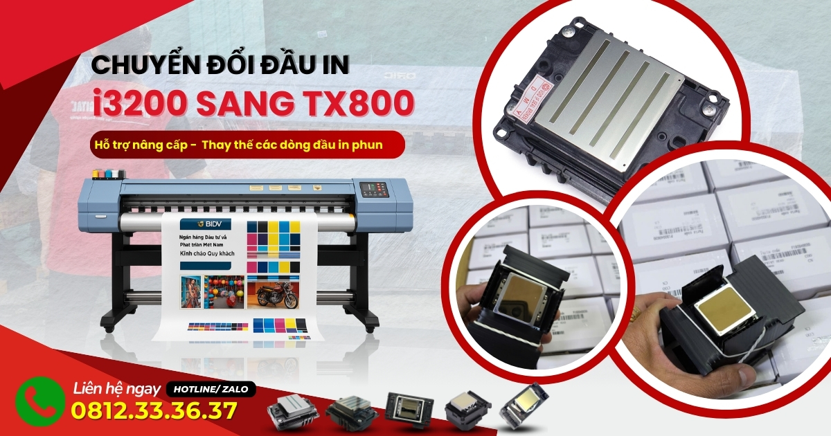 Chuyển đổi đầu in i3200 sang TX800 – Hỗ trợ chuyển đổi tận nơi