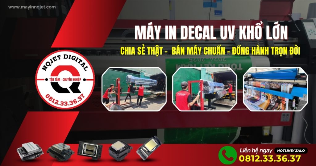 Máy in decal UV khổ lớn là gì và vì sao đang là xu hướng 2025-2026?