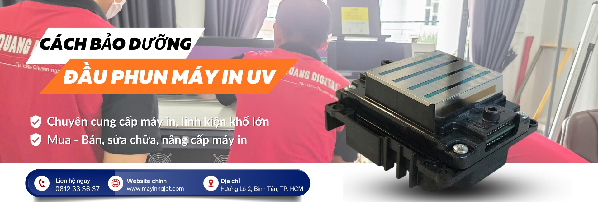 6 Cách bảo dưỡng đầu phun máy in UV để in đẹp – bền – không nghẹt mực