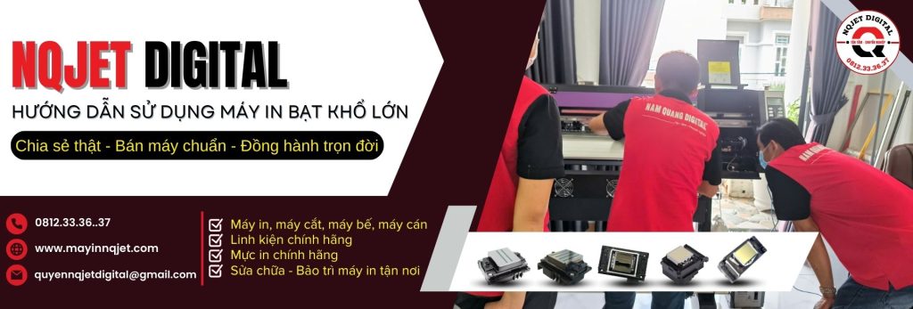 Hướng dẫn sử dụng máy in bạt khổ lớn hiệu quả: 10 bước vận hành chuẩn kỹ thuật