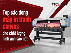cac-dong-may-in-tranh-canvas-cho-chat-luong-hinh-anh-sac-net (2)