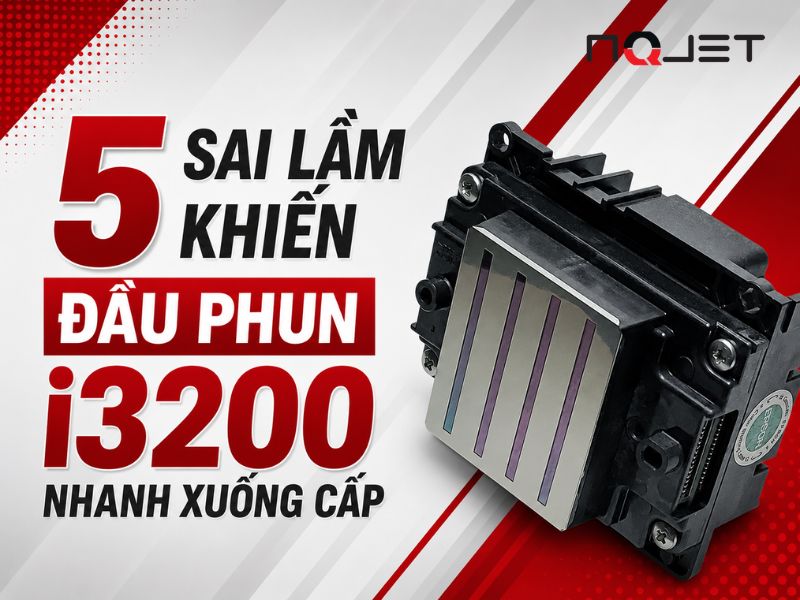 5 sai lầm khiến đầu phun i3200 nhanh xuống cấp