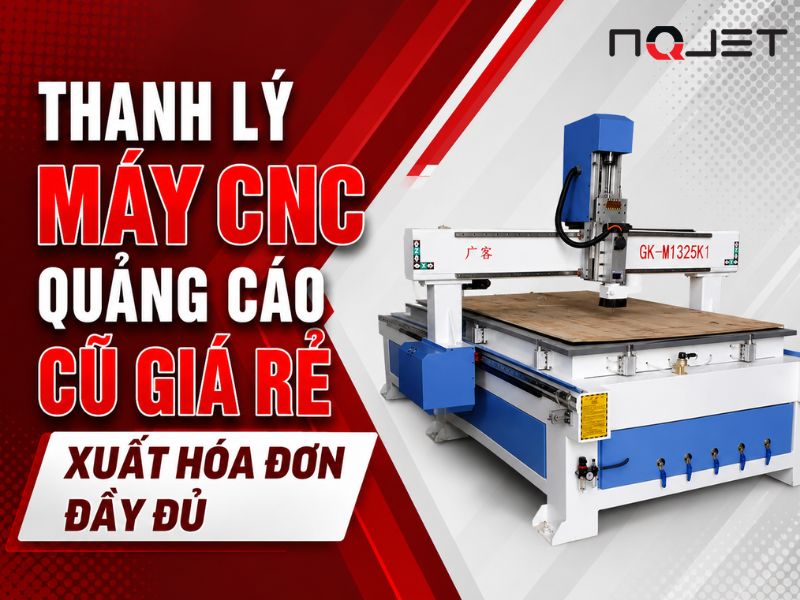 Thanh lý máy CNC quảng cáo cũ giá rẻ, xuất hóa đơn đầy đủ